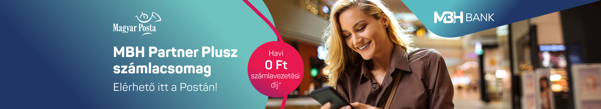 MBH Partner Plusz számlacsomag. Bárki számára elérhető itt a Postán! Havi 0 Ft számlavezetési díj